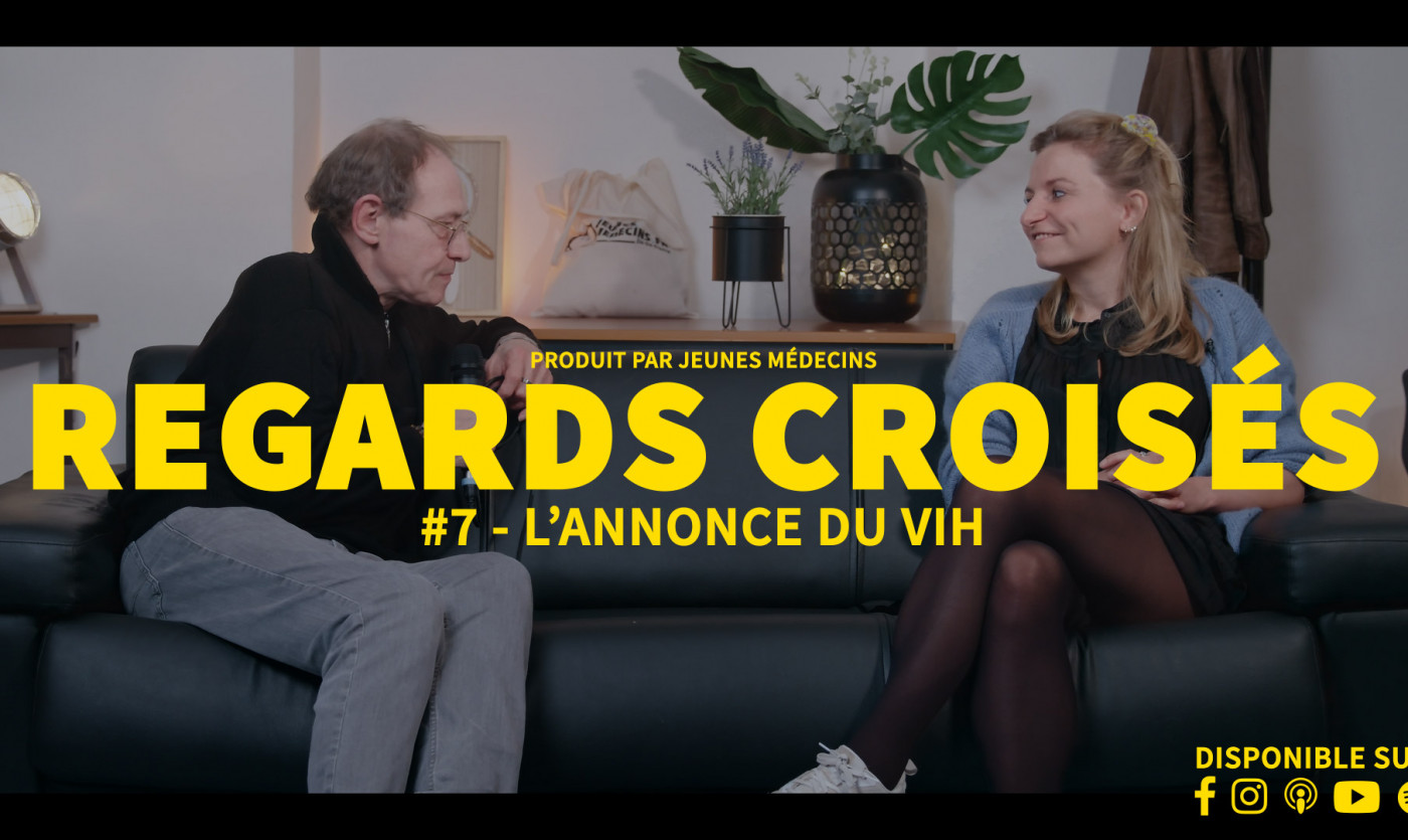 Regards Croisés #7 - L'annonce du VIH