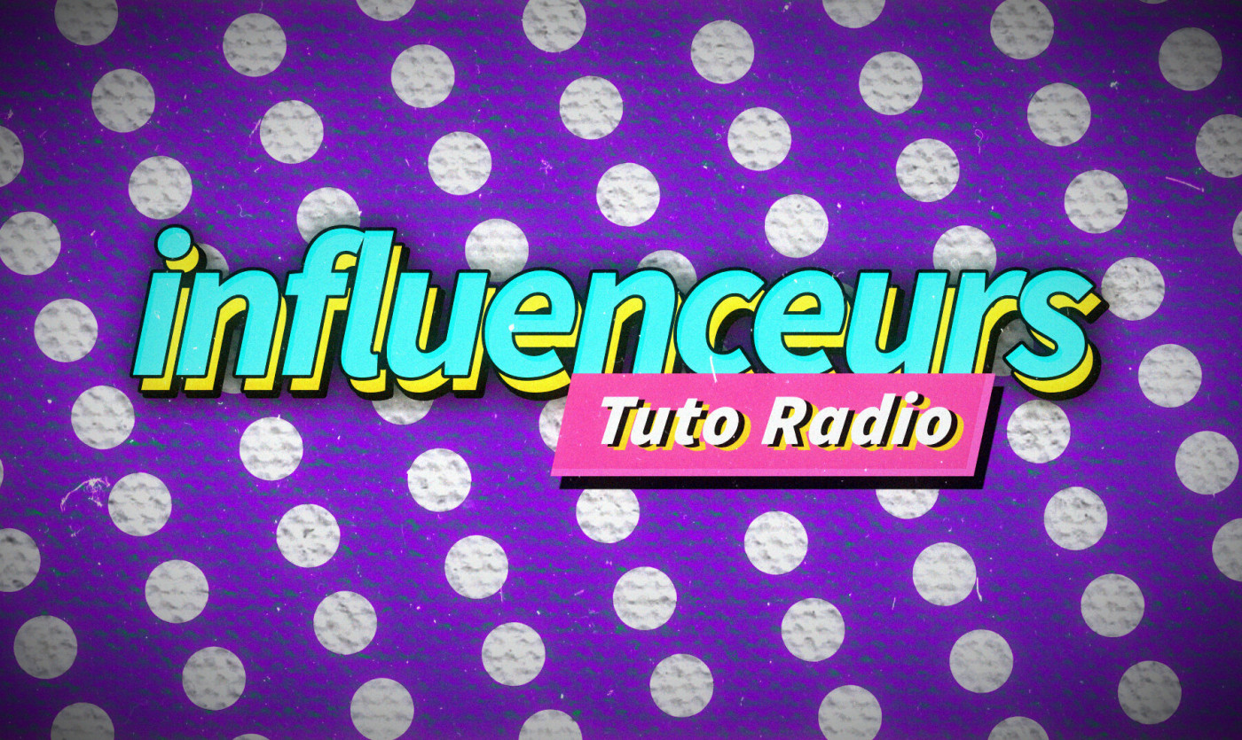 L'interview influenceurs de Tuto Radio