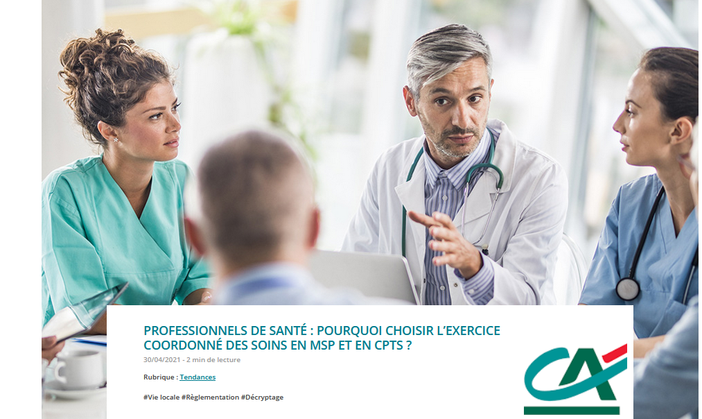 Professionnels de santé : pourquoi choisir l’exercice coordonné des soins en MSP et en CPTS ?