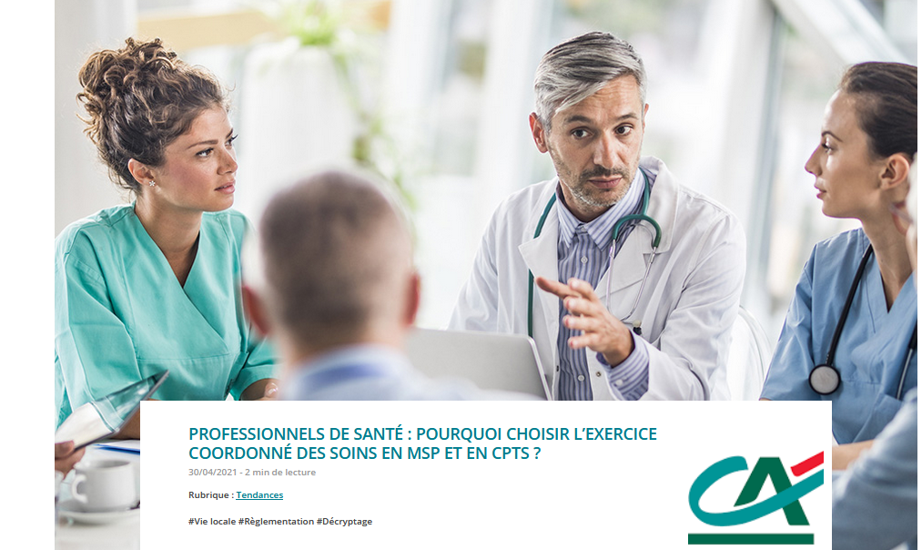 Professionnels de santé : pourquoi choisir l’exercice coordonné des soins en MSP et en CPTS ?