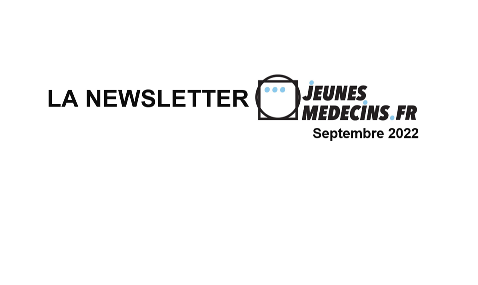 La Newsletter Jeunes Médecins Septembre 2022